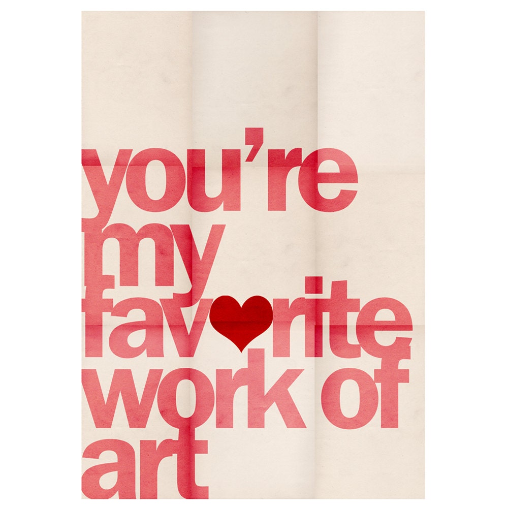 You're My Favorite Work of Art  - 5 x 7 Print