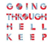 Inspirational and Motivational Handwritten Typography Giclee Art Poster Print - If you're going through hell keep going, red, brown, blue