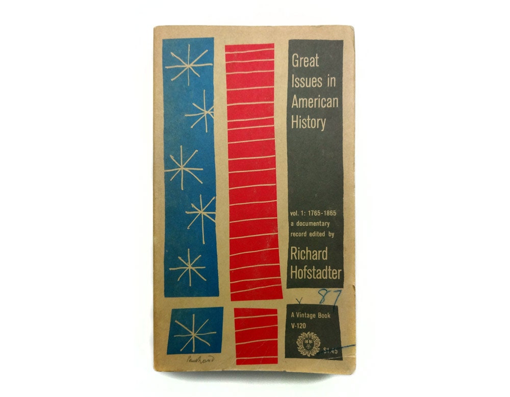 Paul Rand paperback book cover design, 1958. "Great Issues in American History" by Richard Hofstadter.