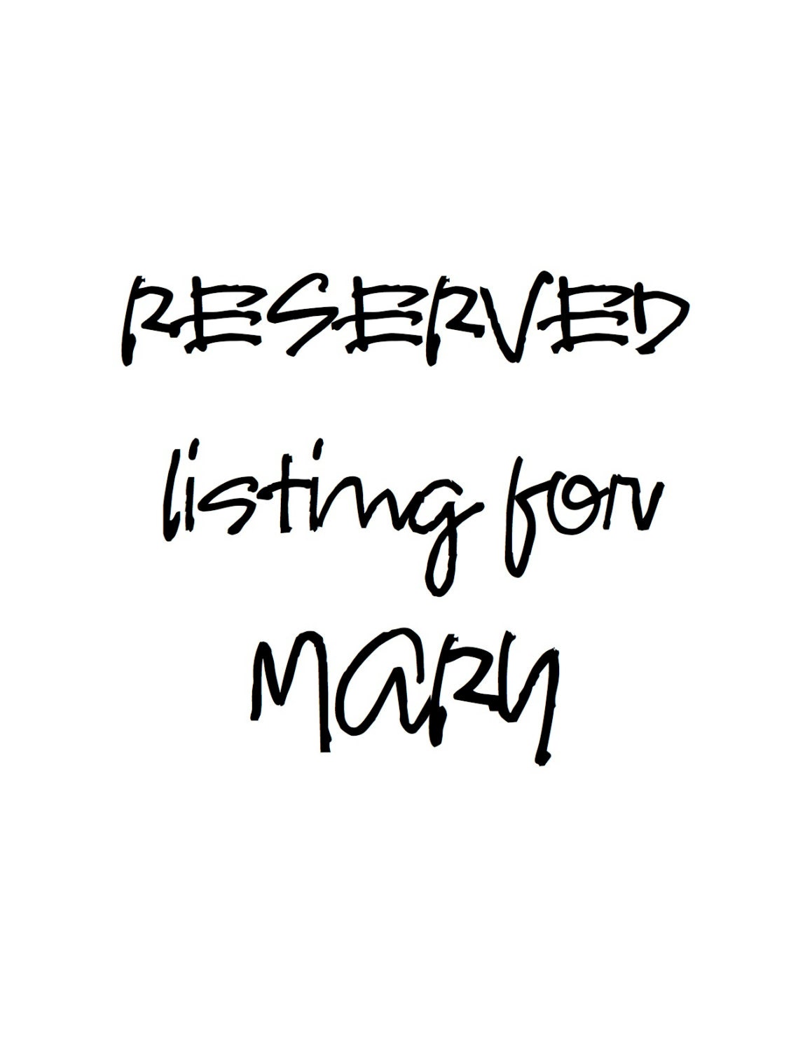 RESERVED for MARY