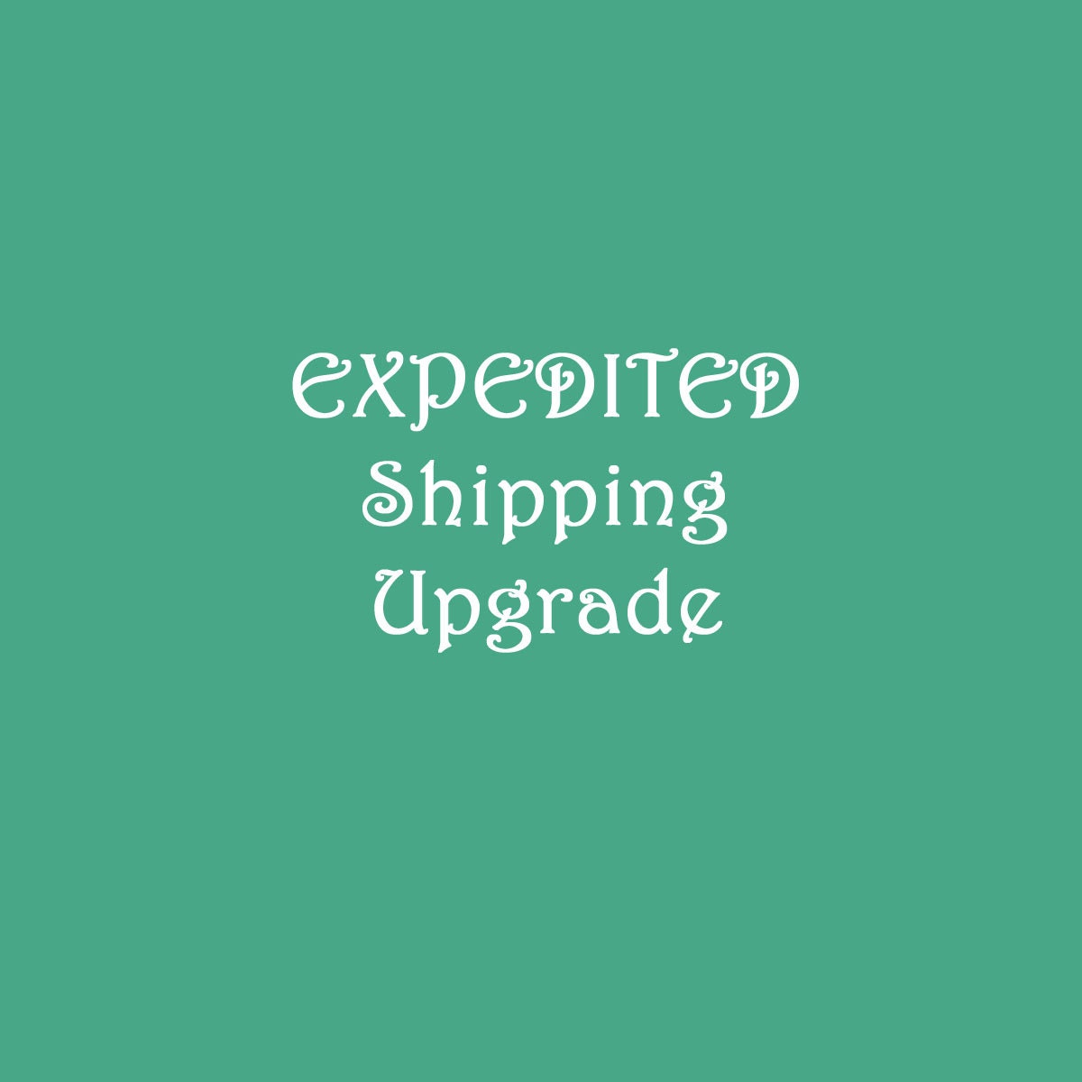 Expedited Shipping Upgrade - United States Only