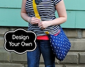 Design Your Own - CROSS BODY HOBO - Made to Order