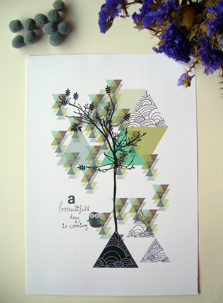 A beautifull day is coming - PRINT