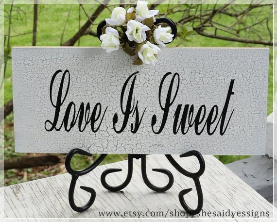 Love Is Sweet (Style 3) Wedding Sign, Shabby Wedding Sign, Hand Painted Wedding Signs