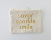 Savor Sparkle Smile Pouch - Zipper Pouch - Lined - 100% Cotton - Makeup Bag - Gold on Natural