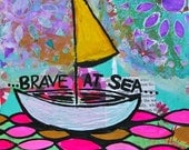 Brave at sea mixed media painting 8x10