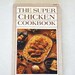 Vintage Cookbook The Super Chicken CookBook