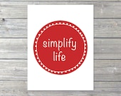 Simplify Life Typography Digital Art Print -Red Circle - Modern Wall Decor - Under 20