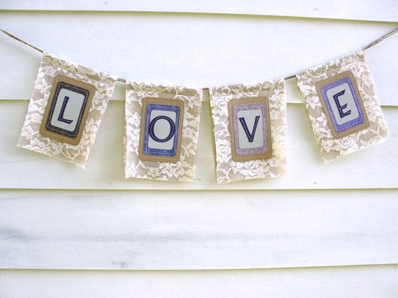 Lace Burlap LOVE Wedding Banner, Vintage Chic, Custom Colors Available