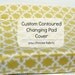 CUSTOM Contoured Changing Pad Cover in YOUR CHOICE of designer cotton fabric