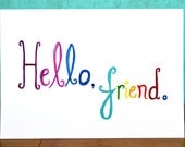 Hello Friend - blank greeting card - Just because - I love you - Special friend