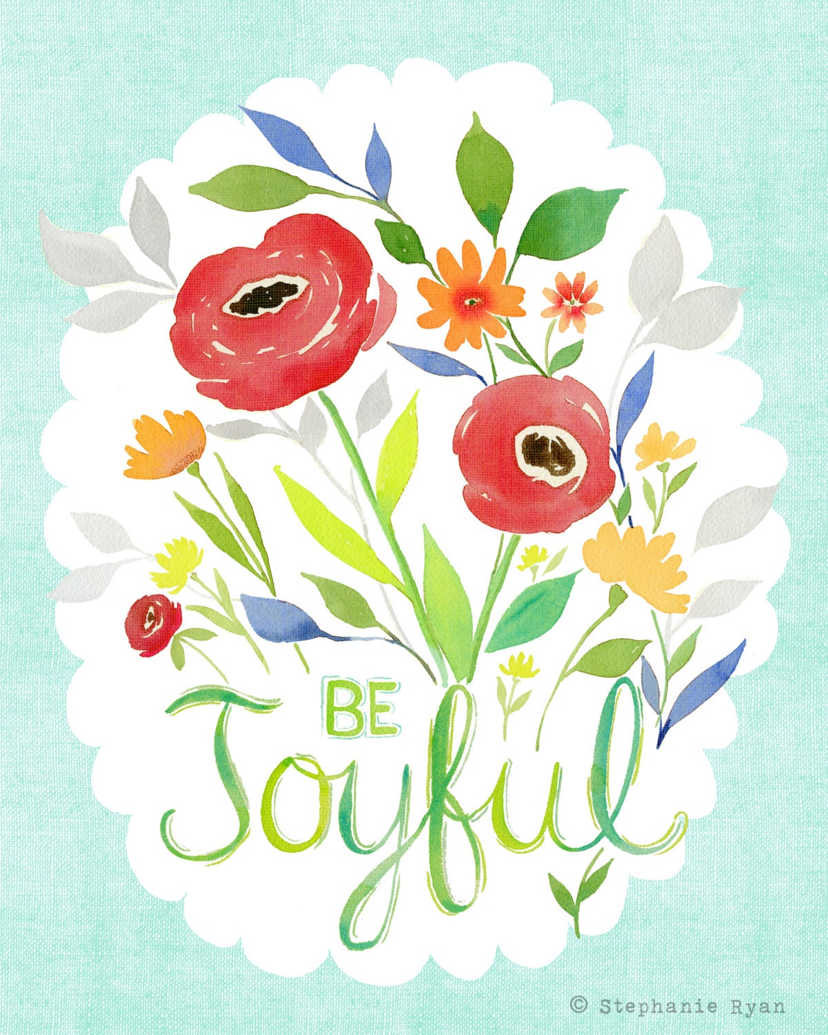 8x10 Print Be Joyful