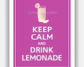 Keep Calm and DRINK LEMONADE Print 8x10 (Purplicious featured--56 colors to choose from)