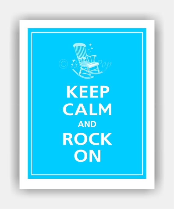 Rocking Chair Keep Calm and ROCK ON Print 8x10 (Capri Blue featured--over 700 colors to choose from)