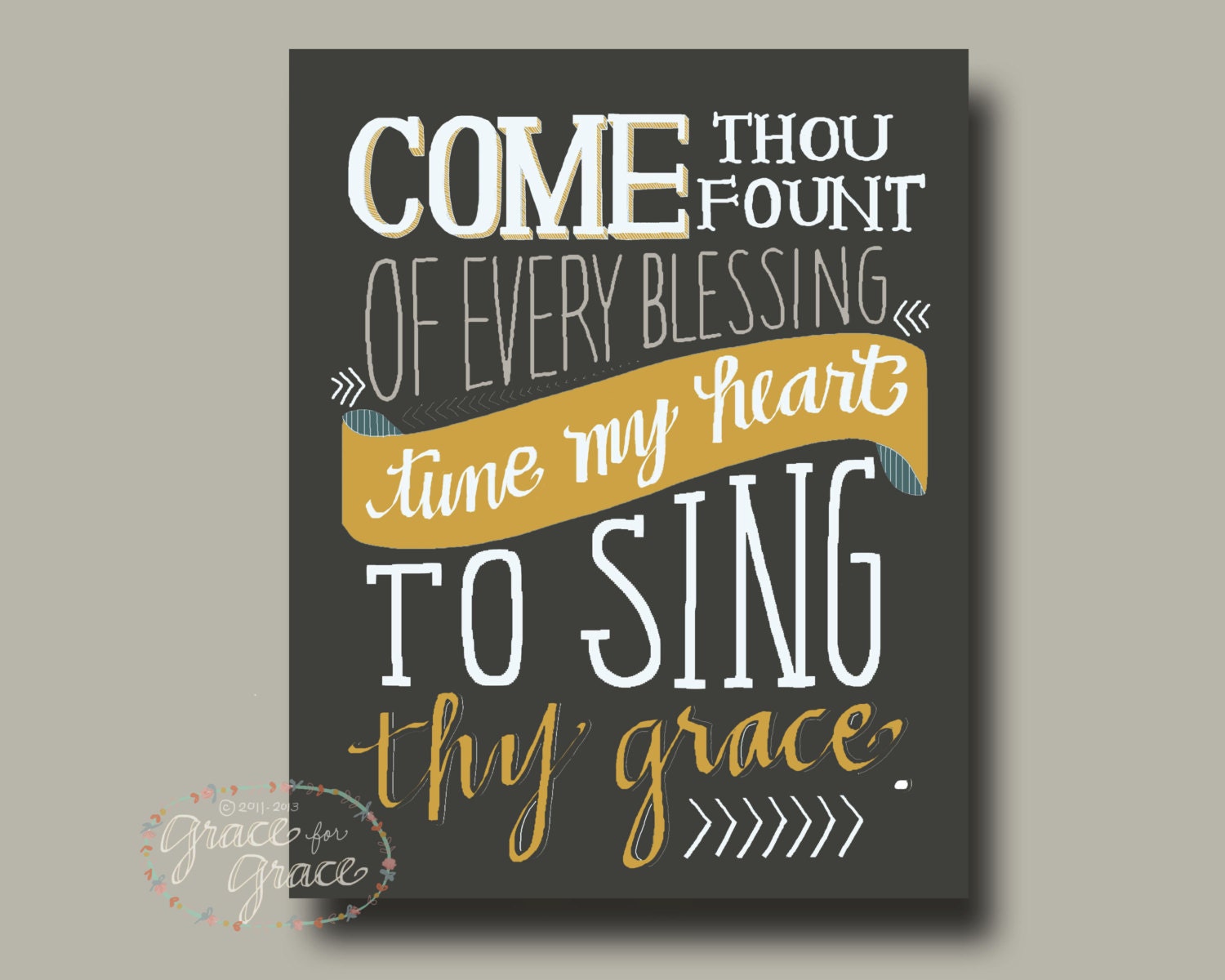 8x10 Fine Art Giclee Print- Come Thou Fount of Every Blessing - Hand Typography - Charcoal and Mustard- Hymn