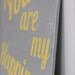 You Are My Happiness, Wood Wall Art, Sign, Wood Sign, Vintage Sign, Quote Sign