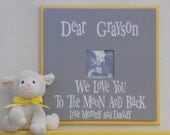Yellow and Gray Baby Boy Nursery - Love You To The Moon - Personalized Name Frame - Custom Photo Frame Wall Decor