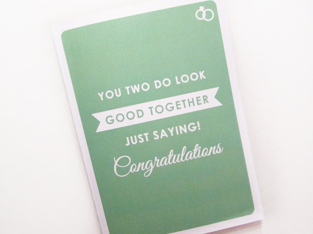 You two do look good together - Just saying - Congratulations - Funny Wedding or Engagement Card - 5x7 Greeting Card - Funny Love Card