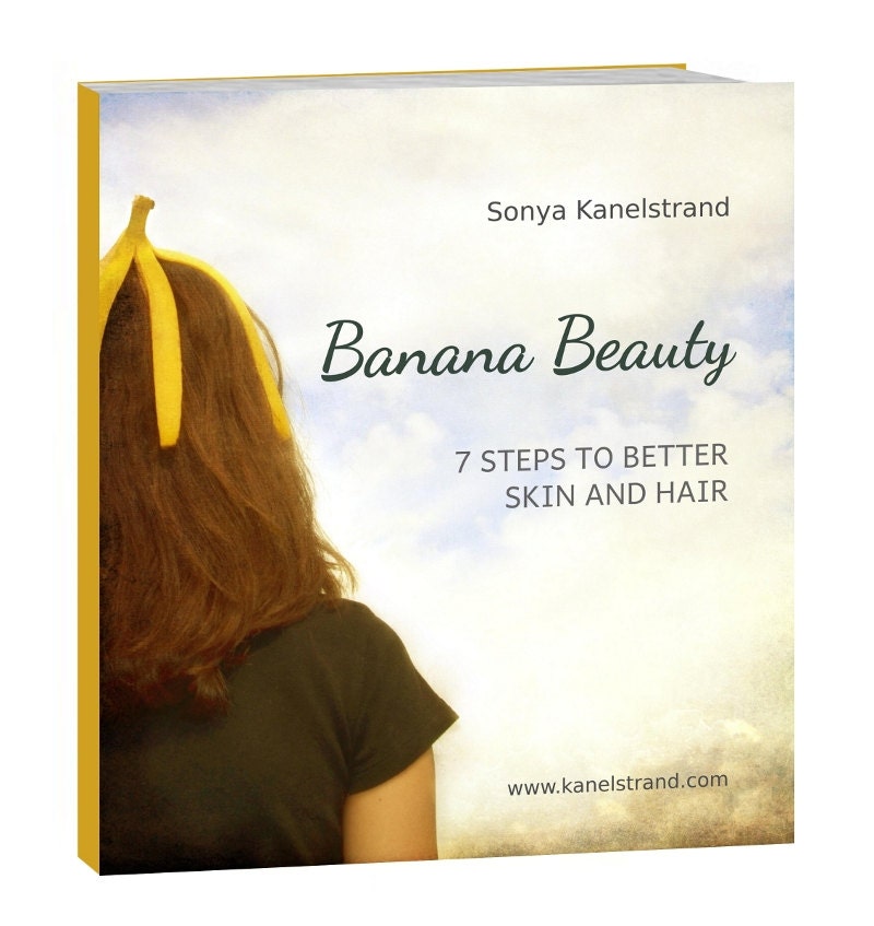 Buy homemade beauty products - Instant download, Banana Beauty book, 7 steps to better skin and hair, handmade toxic-free banana treatment