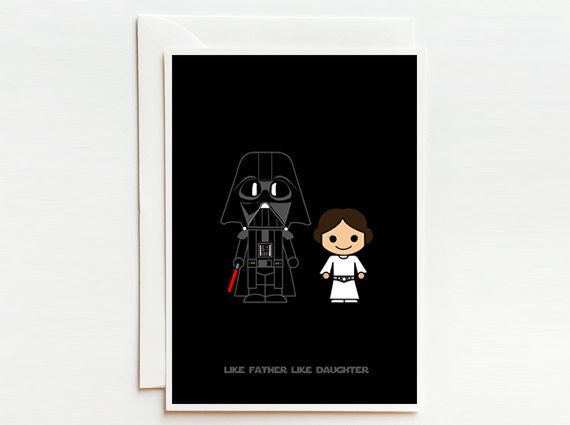 Father Day Card, Birthday Gift, Like Father Like Daughter, Darth Vader, Starwars
