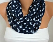 Navy Blue - Polka Dot Infinity Scarf Shawl Circle Scarf Loop Scarf Gift - for her --Navy Blue  White Polka Dot - fatwoman