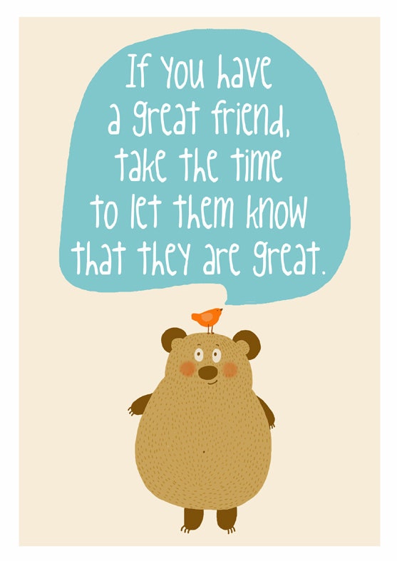 If you have a great friend...