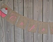 SALE - CUPCAKES BURLAP Banner- Great for Parties or Weddings - 2 cup cake Appliques- Pink wedding - Hang off Dessert Table, Cupcake stand