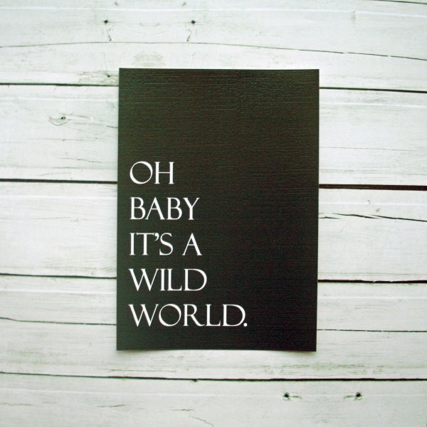 Oh Baby It's Wild World, 5x7 Print, Home Decor, charcoal grey, dark gray, minimalist, modern, gift idea