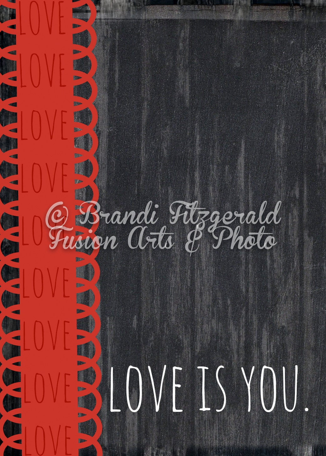Love is You. 5x7 Love Typography Lustre Fine Art Print