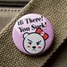 Sassy hi there bear hates you - pinback button