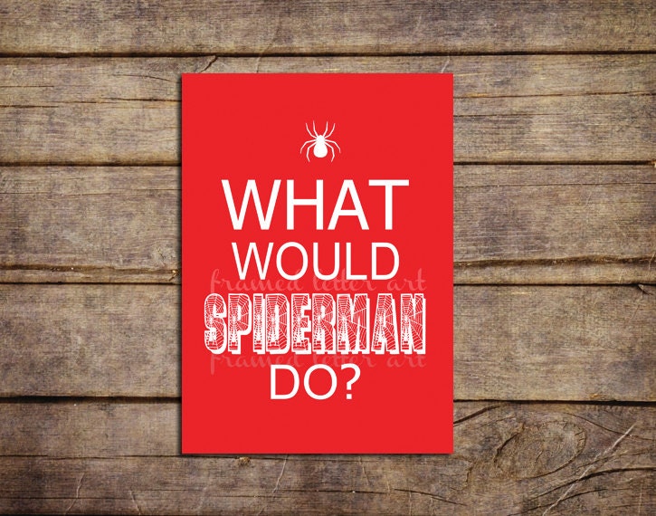 What Would Spiderman Do 11 x 14 Boy's Bedroom Print Different Colors and Sizes Available