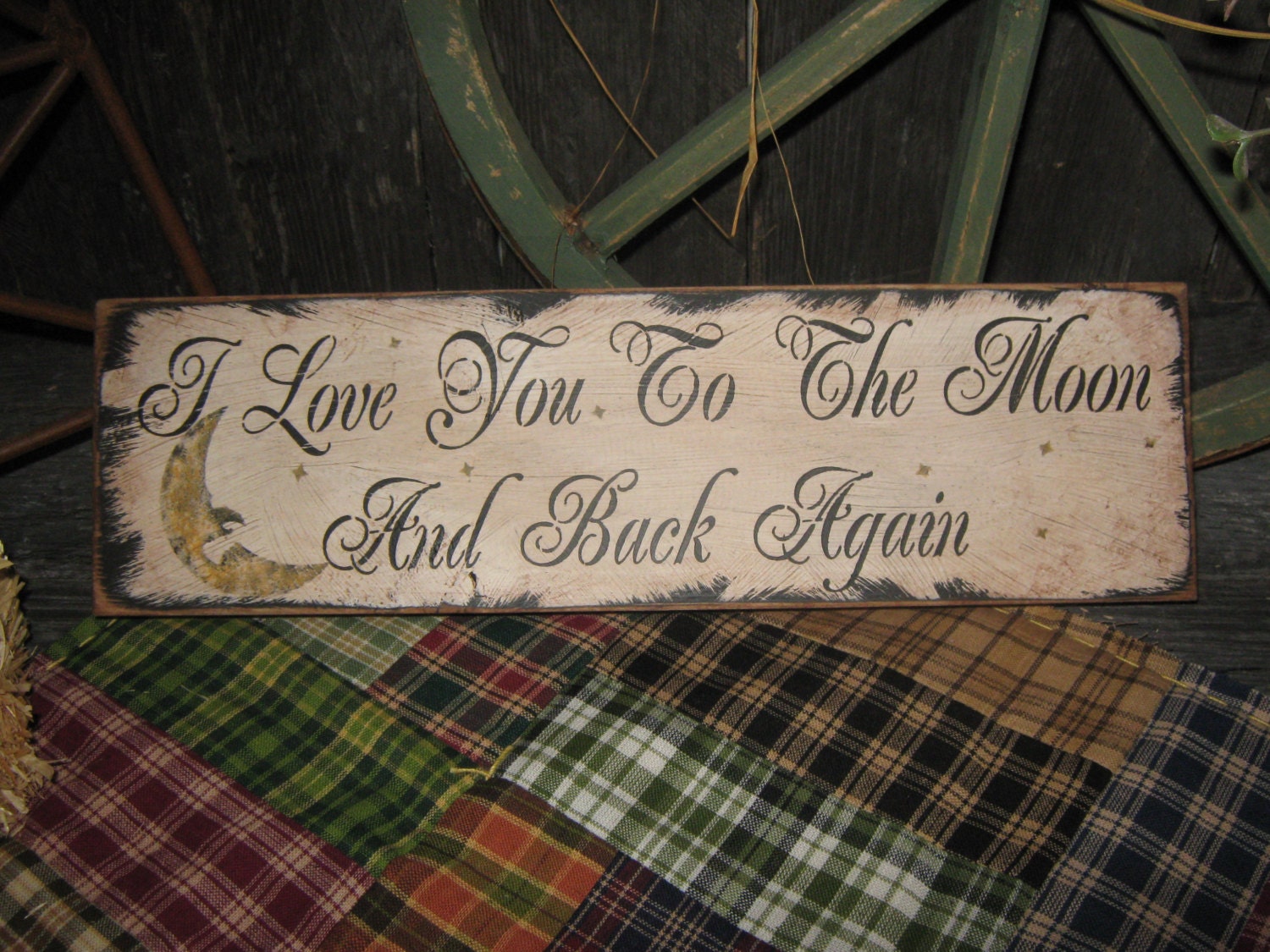 Primitive Love Wood Sign Tuck  " I Love You To The Moon and Back Again "  Hand Painted Rustic  Housewares