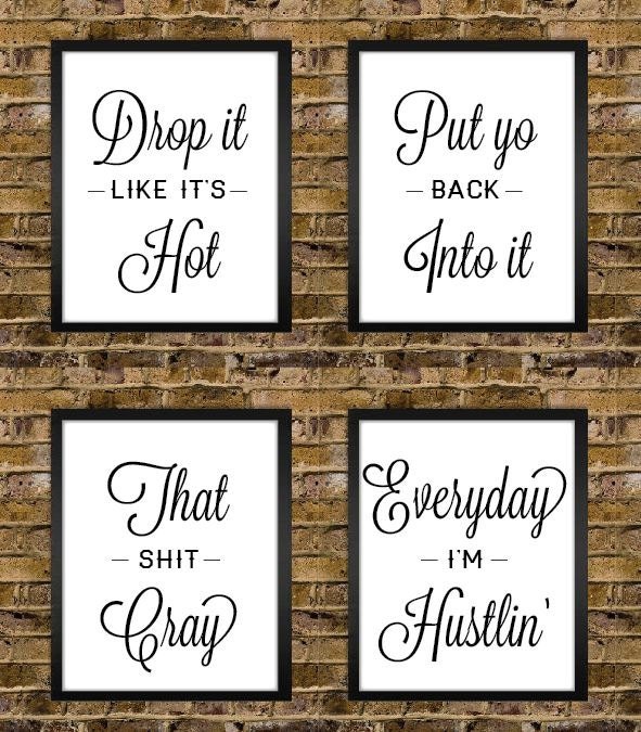Gangster Rap Song Quote Poster - Office Cubicle Flair - Drop it like its hot - (4) 8x10 Quote Prints