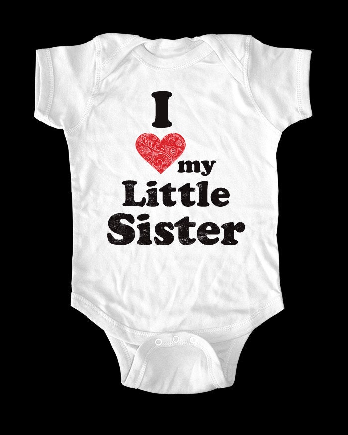 I Love (Heart) my Little Sister Onesie, Infant Tee, Toddler, Youth Shirt