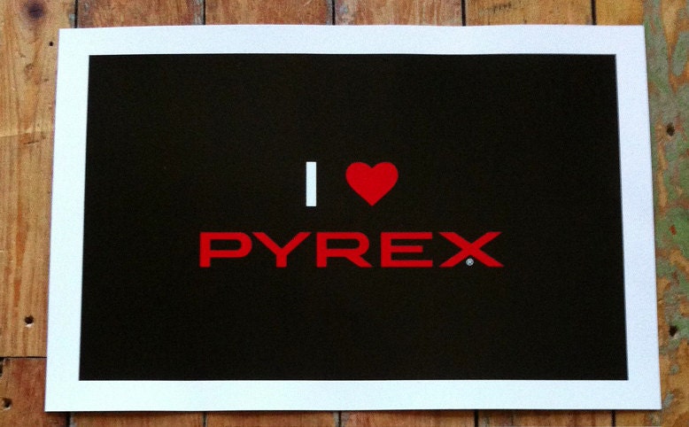 Pyrex Poster - I Heart Pyrex