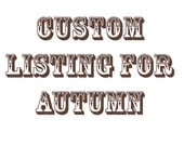Custom Listing for Autumn