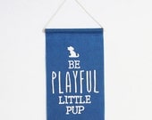 Be Playful - Eco Felt Wall Hanging