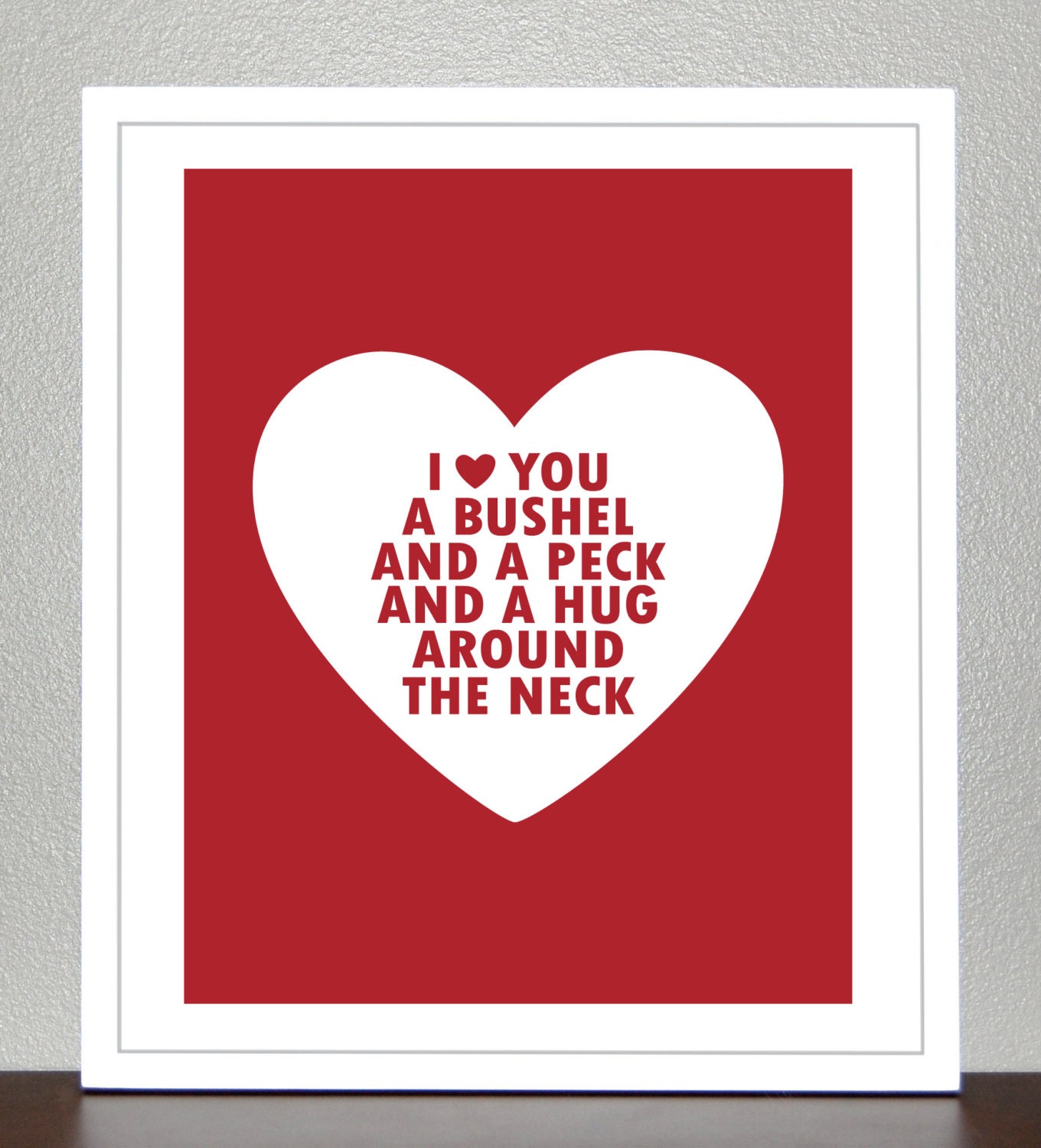 Valentines Day - A Bushel And A Peck And a Hug Around The Neck - Red - 8x10