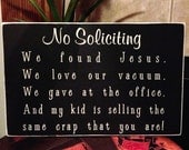 No Soliciting Front Door Wood Sign-We Found Jesus-Door Hanger