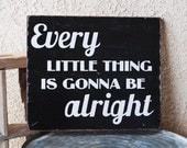 Every Little Thing Sign - Nursery - Love