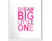 Nursery quote print Dream Big Little One. 8x10