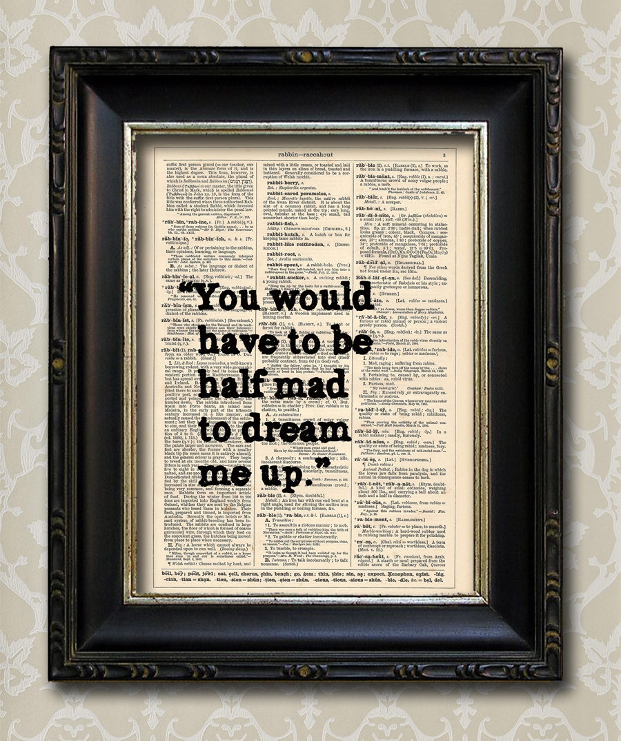 Alice in Wonderland Quote - Vintage Book Print, Dictionary Print, Shabby Chic Art Print, Recycled Book Print Buy 3 get 1 FREE