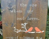 I have found the one whom my soul loves, song of solomon 3:4, two love birds, bird on limb, wood pallet art wedding decor