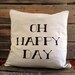 Oh Happy Day Pillow