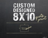8x10" Custom Designed Quote Print (text only) / Custom Text / Custom Color / Personalized Quote Print / Personalized Message