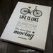 Life is like riding a bicycle wall art - Stretched Canvas Archival Print 8 x 10" - Life quote typography home decor