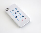 iPhone case 5, 4s - 4. Stop and Think - Stop Thinking