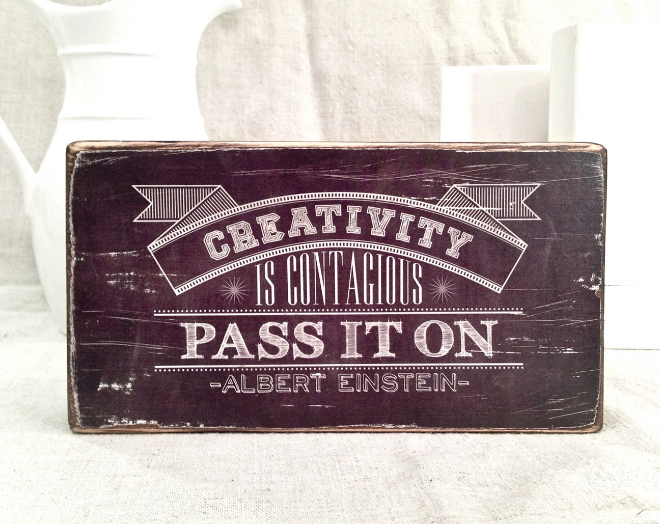 Creativity is contagious pass it on - Albert Einstein quote chalkboard typography art on salvaged wood
