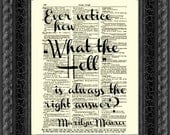 Marilyn Monroe Quote Ever notice how what the hell is always the right answer, Dictionary Print, Wall Decor, Art Print, Book Art