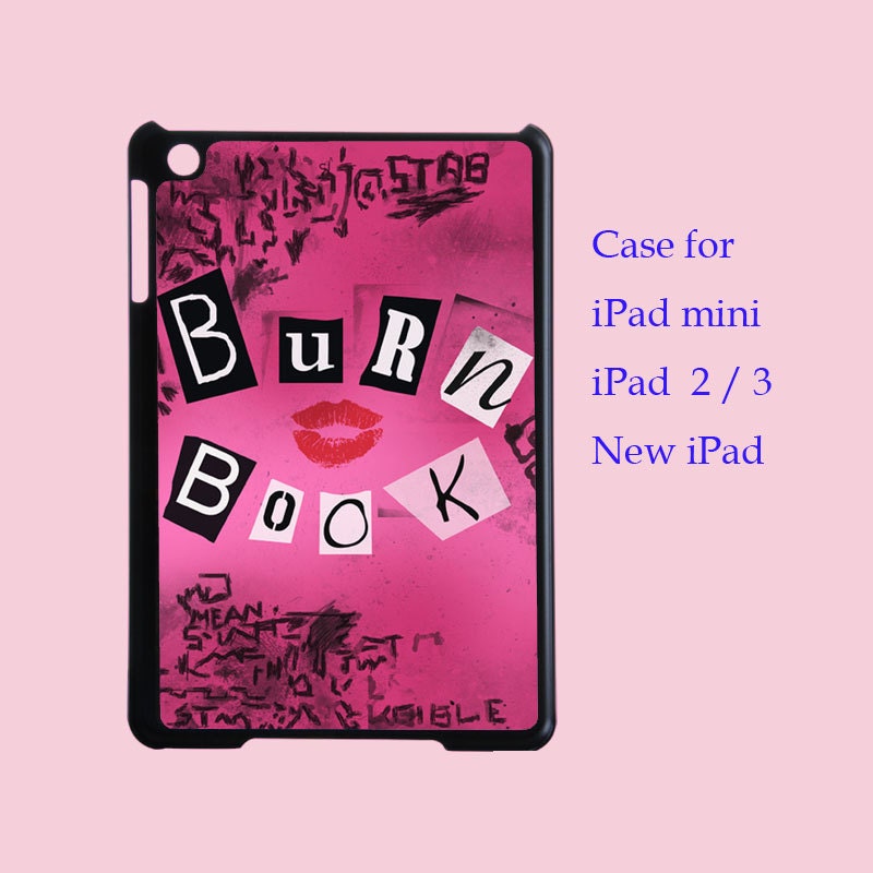 Burn Book - iPad Mini case , iPad 2 case , New iPad case  in plastic hard ,color in black or white